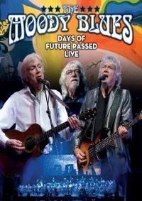 The Moody Blues: Days of Future Passed Live